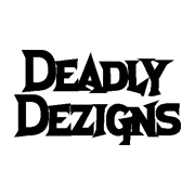 Deadly Dezigns